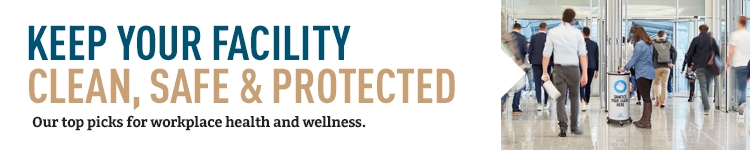 Keep your facility clean, safe & protected.