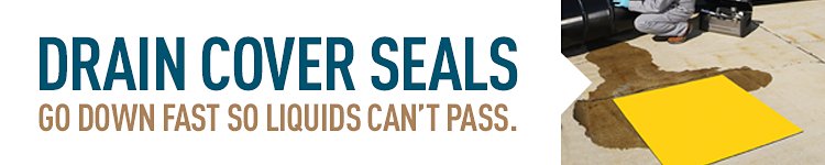 Drain cover seals go down fast so liquids can’t pass.