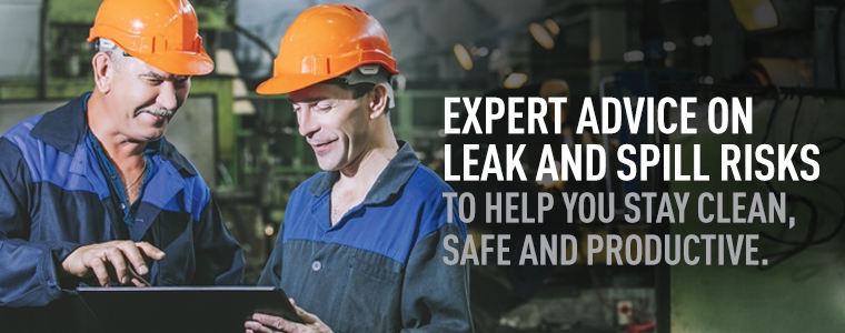 Expert Advice on Leaks and Spills to help you stay clean, safe and productive.