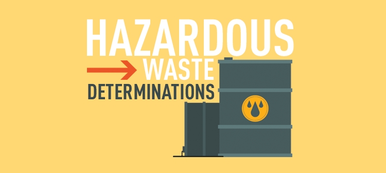 rcra-101-part-2-how-to-make-hazardous-waste-determinations