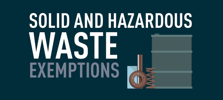 Solid and hazardous waste exemptions encourage generators to look for recycling opportunities.