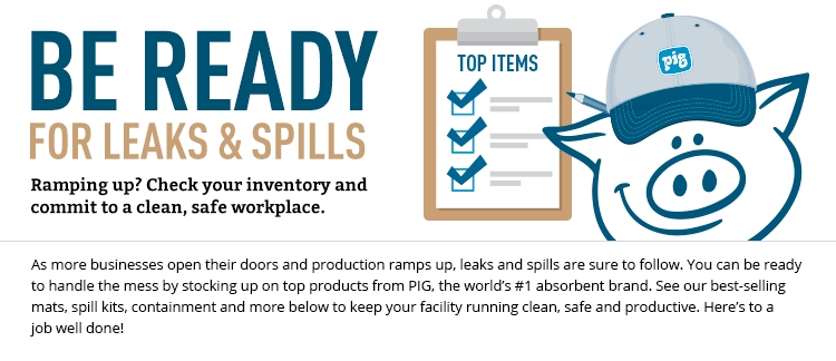 Be ready for leaks and spills as business ramps up for a clean safe workplace