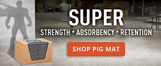 Super Strength Absorbency Retention Shop PIG Mat