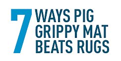 7 Ways PIG Grippy Mat Beats Rugs