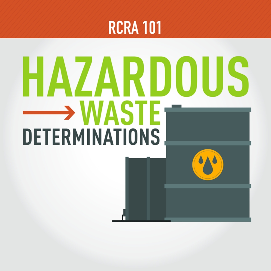 RCRA 101 Part 3 Listed and Characteristic Wastes Expert Advice