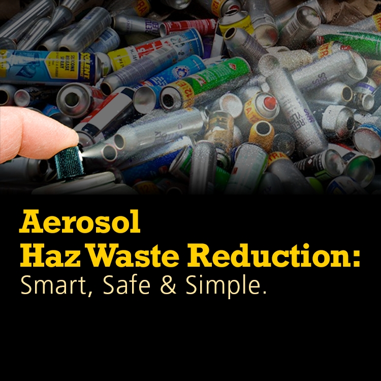 Aerosol Hazardous Waste Reduction Expert Advice